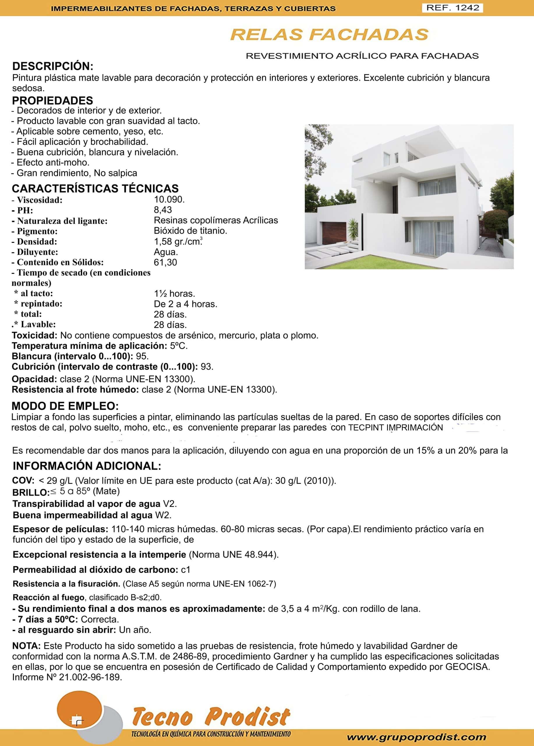 RELAS FACHADAS de Tecno Prodist - Peinture imperméabilisante à base d'eau - Haut pouvoir couvrant, blancheur et performance, ne fait pas d'éclaboussures.